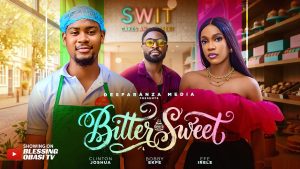 Bitter Sweet (2026) – Nollywood Movie