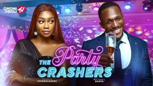 The Party Crashers (2026) – Nollywood Movie